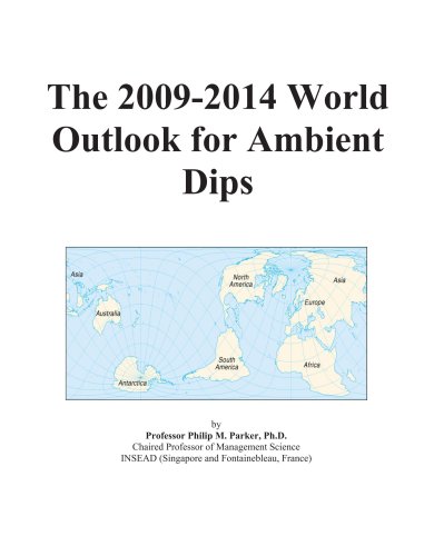 The 2009-2014 World Outlook for Ambient Dips - Icon Group