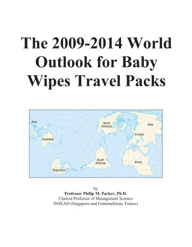 The 2009-2014 World Outlook for Baby Wipes Travel Packs - Icon Group