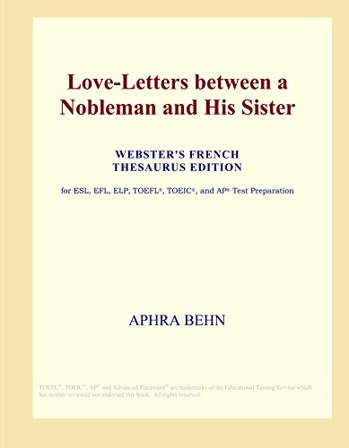 9780497956448: Love-Letters between a Nobleman and His Sister (Webster's French Thesaurus Edition)