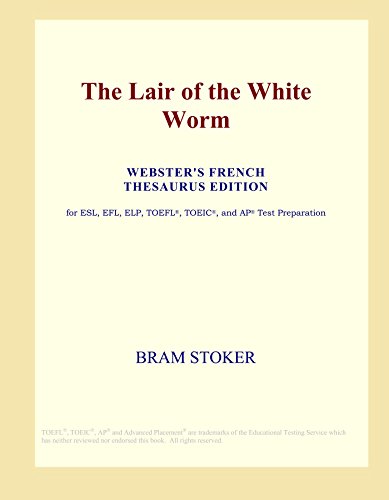 9780497958039: The Lair of the White Worm (Webster's French Thesaurus Edition)
