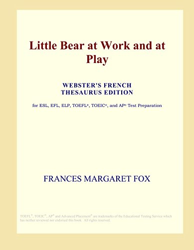 Stock image for Little Bear at Work and at Play (Webster's French Thesaurus Edition) for sale by Revaluation Books
