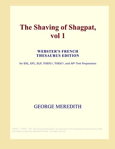 The Shaving of Shagpat, vol 1 (Webster's French Thesaurus Edition) - Icon Group International