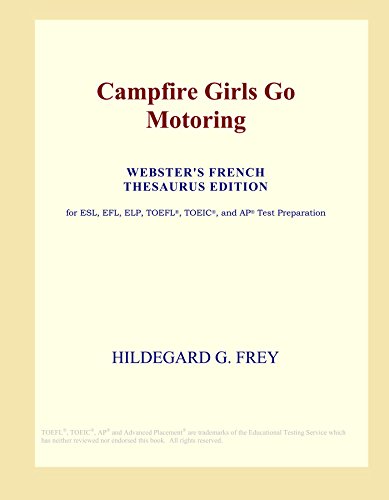 Campfire Girls Go Motoring (Webster's French Thesaurus Edition) - Icon Group International