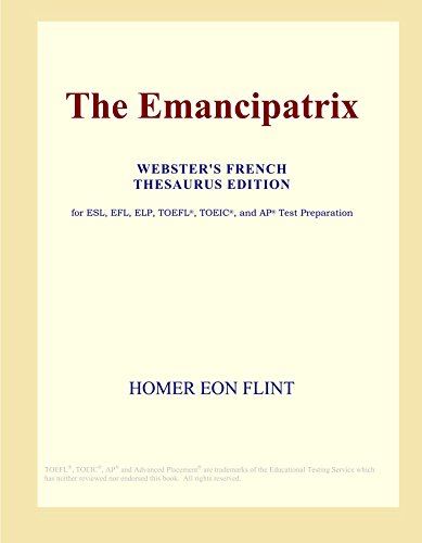 The Emancipatrix (Webster's French Thesaurus Edition) - Icon Group International