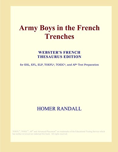9780497972608: Army Boys in the French Trenches (Webster's French Thesaurus Edition)
