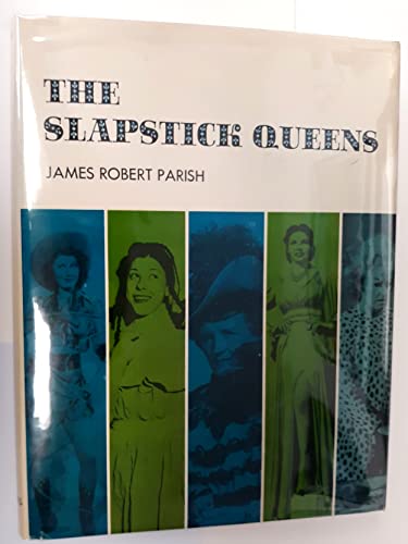 The slapstick queens (9780498010071) by Parish, James Robert