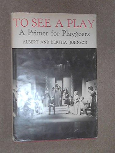 Beispielbild fr To see a play;: A primer for playgoers zum Verkauf von Robinson Street Books, IOBA