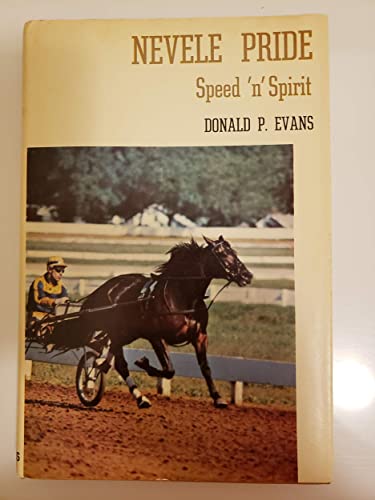 Stock image for Nevele Pride: Speed 'N' Spirit for sale by Old Army Books