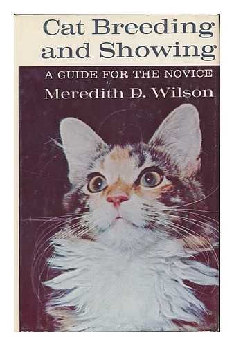 Beispielbild fr Cat Breeding and Showing : A Guide for the Novice zum Verkauf von Better World Books
