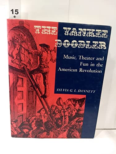 Imagen de archivo de The Yankee doodler. [Cover: Music, theater and fun in the American Revolution] a la venta por Hammer Mountain Book Halls, ABAA