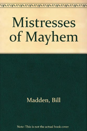 Beispielbild fr Mistress of Mayhem - 1st Edition/1st Printing zum Verkauf von Books Tell You Why  -  ABAA/ILAB