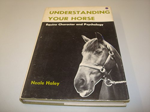 9780498011634: Understanding your horse;: Equine character and psychology