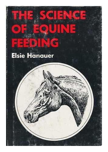 Beispielbild fr The Science of Equine Feeding: A Feeding Guide zum Verkauf von Granada Bookstore,            IOBA