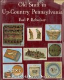 Stock image for Old Stuff in Up-Country Pennsylvania for sale by Better World Books