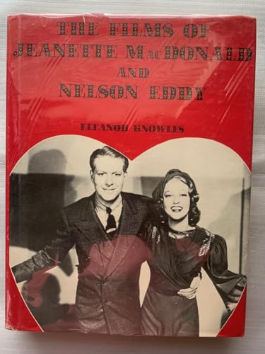 The Films of Jeanette MacDonald and Nelson Eddy