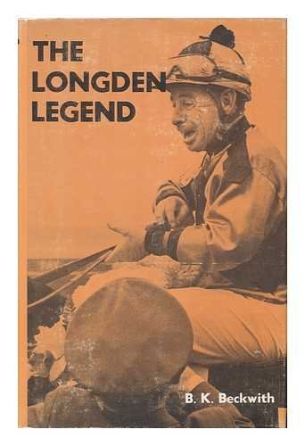 The Longden legend (9780498012426) by Beckwith, Brainerd Kellogg