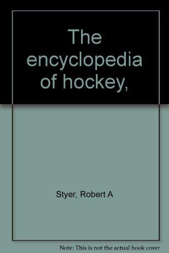 Beispielbild fr The encyclopedia of hockey, zum Verkauf von Wonder Book