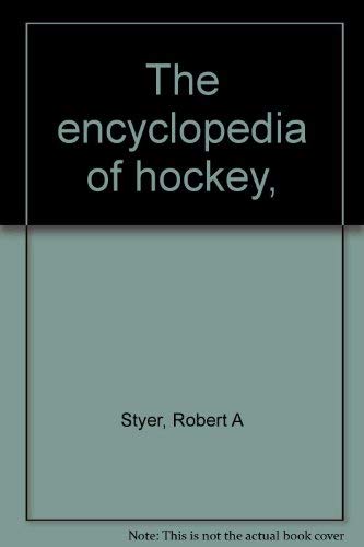 Imagen de archivo de The encyclopedia of hockey, a la venta por Wonder Book