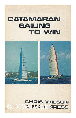 9780498013928: Catamaran sailing to win