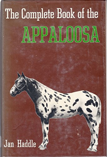 Stock image for The Complete Book of the Appaloosa for sale by ThriftBooks-Dallas