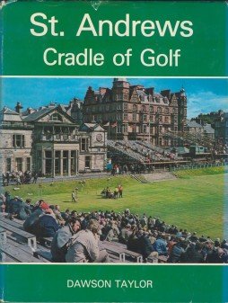 Beispielbild fr St. Andrews : Cradle of Golf zum Verkauf von Better World Books