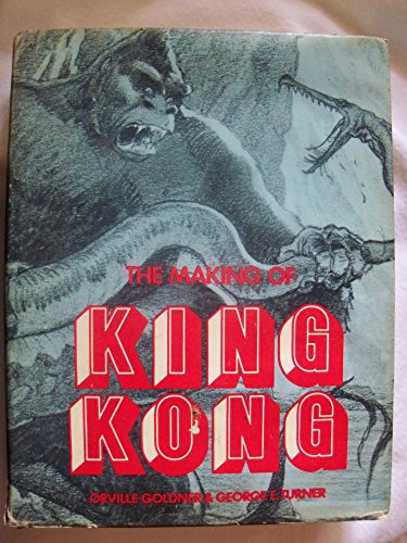 9780498015106: The Making of King Kong: The Story Behind a Film Classic