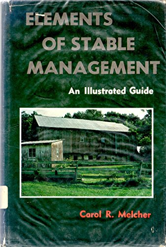 Stock image for Elements of stable management: an illustrated guide for sale by Cotswold Internet Books
