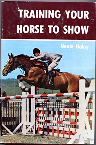 9780498015540: Training your horse to show