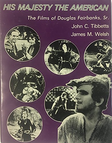 9780498016073: His Majesty the American: Films of Douglas Fairbanks, Snr.