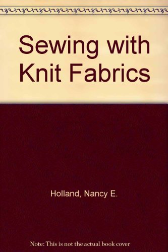 Beispielbild fr Sewing with knit fabrics zum Verkauf von Robinson Street Books, IOBA