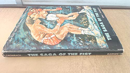Saga of the Fist: 9, 000 Year Story of Boxing in Text and Pictures by Grombach, John V. (1977) Ha...