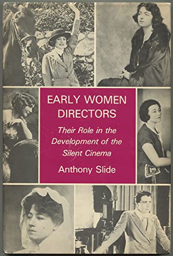 9780498017018: Early Women Directors: Their Role in the Development of the Silent Cinema