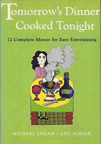 9780498017193: Title: Tomorrows dinner cooked tonight 72 complete menus