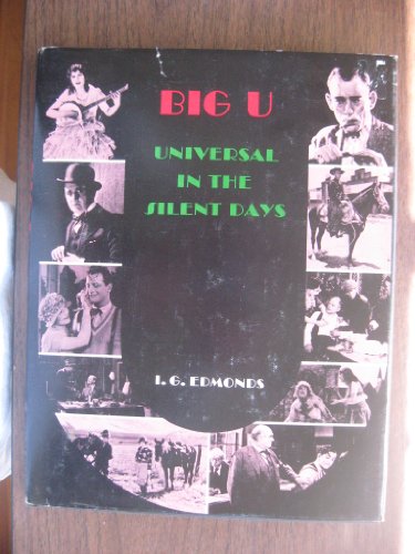 Imagen de archivo de Big U - Universal in the Silent Days a la venta por Jeff Stark