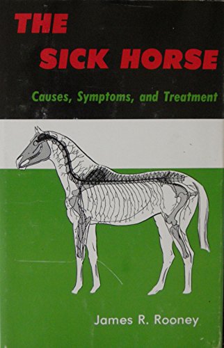 Stock image for The sick horse: Causes, symptoms, and treatment for sale by HPB Inc.