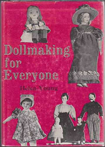 Dollmaking for everyone (9780498018671) by Young Helen