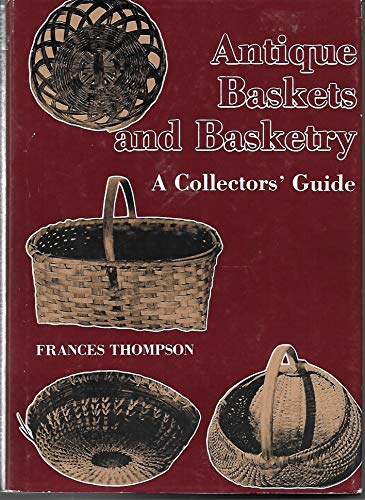 Beispielbild fr Antique baskets and basketry zum Verkauf von BooksElleven