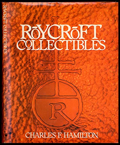 Stock image for Roycroft collectibles: Including collector items related to Elbert Hubbard, founder of the Roycroft shops for sale by Half Price Books Inc.