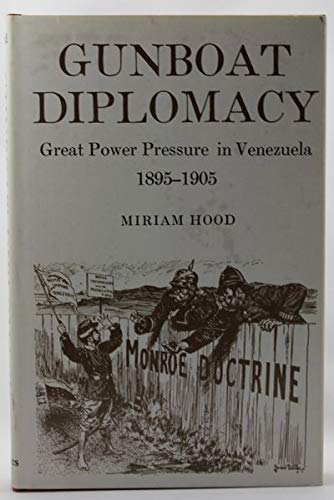 9780498019463: Gunboat Diplomacy 1895-1905: Great Power Pressure in Venezuela