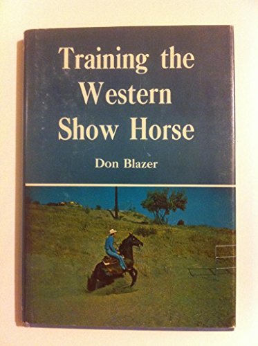 Stock image for Training the western show horse for sale by Bank of Books