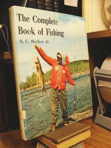 Imagen de archivo de The Complete Book of Fishing a la venta por Better World Books