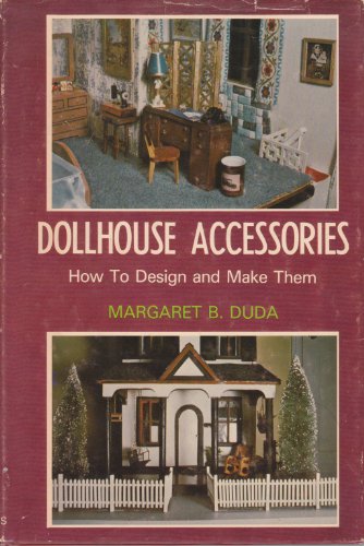 9780498019753: Dollhouse Accessories; How to Design and Make Them,
