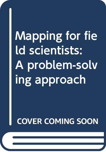 Stock image for Mapping for Field Scientists: A Problem-Solving Approach for sale by Bookmarc's