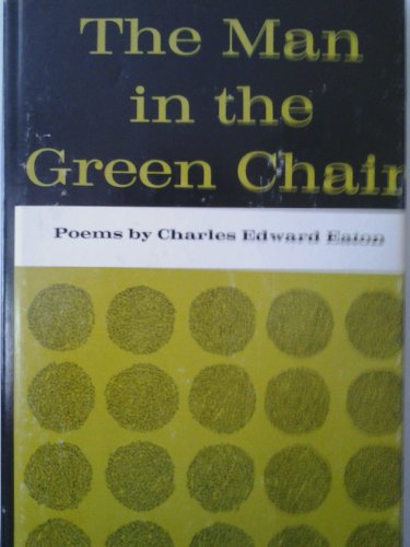 Stock image for Man in the Green Chair (Poems) for sale by Pages Past--Used & Rare Books