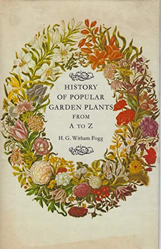 Stock image for History of Popular Garden Plants from A to Z for sale by Better World Books