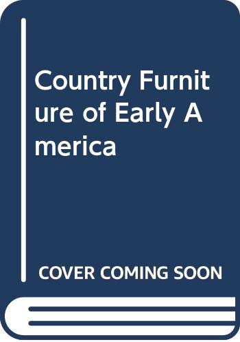 9780498020452: Country Furniture of Early America.