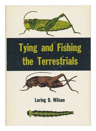 Beispielbild fr Tying and fishing the terrestrials zum Verkauf von Court Street Books/TVP Properties, Inc.