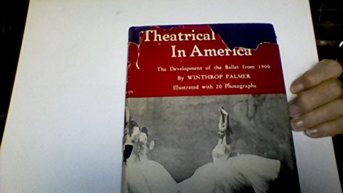 Imagen de archivo de Theatrical Dancing in America: The Development of the Ballet from 1900 a la venta por Wonder Book