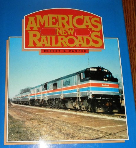 Stock image for America's New Railroads for sale by ThriftBooks-Atlanta