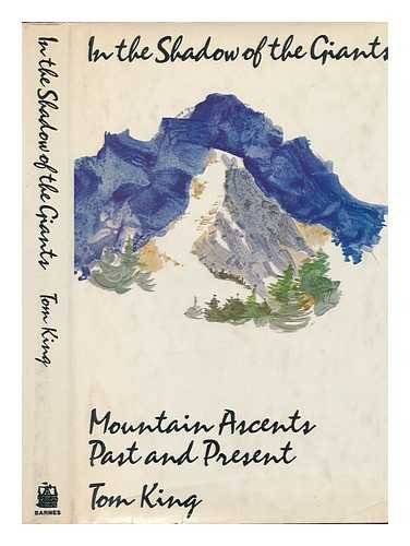 Imagen de archivo de In the shadow of giants: Mountian ascents, past and present a la venta por HPB Inc.